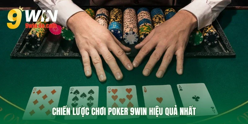 Từ biết luật đến chơi giỏi Poker 9Win