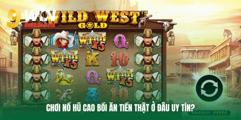 Các mẹo quay Nổ hũ cao bồi hiệu quả