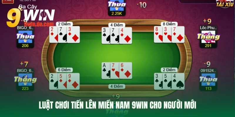 Luật chơi tiến lên miền nam 9Win dễ hiểu
