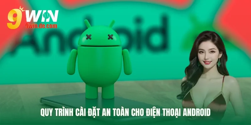 Cách tải app 9win android dễ dàng nhất