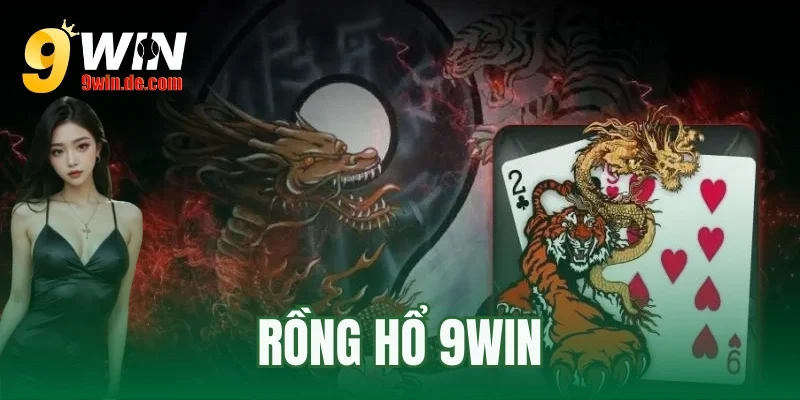 Rồng Hổ 9Win