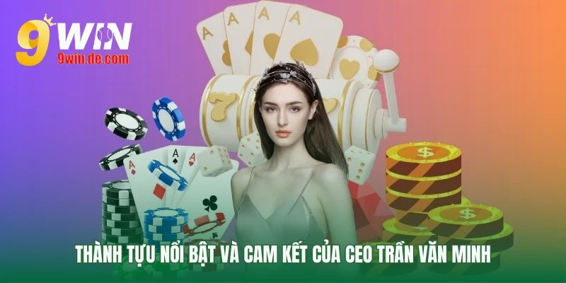 Cam kết hành động của CEO Trần Văn Minh