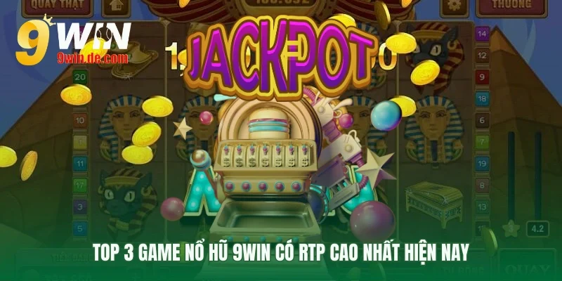 Ưu tiên tựa game slot có tỷ lệ trả thưởng cao